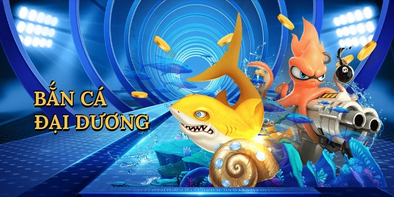Bắn cá đại dương