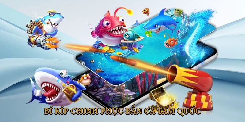 bi-kip-chinh-phuc-ban-ca-tam-quoc-3