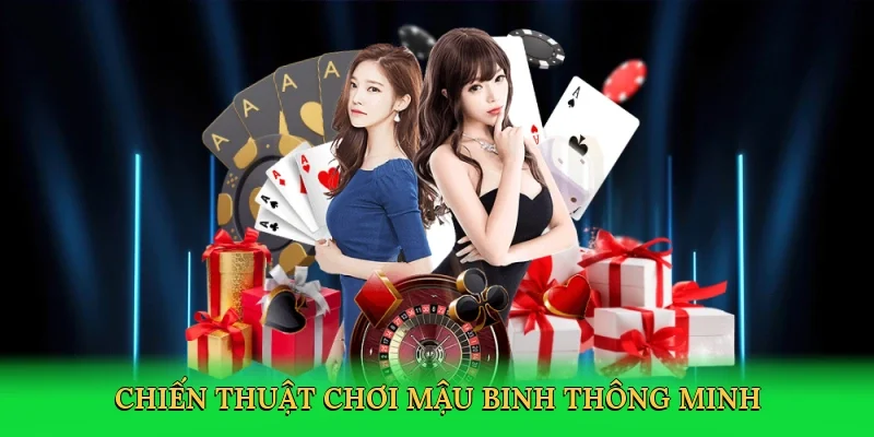 Chiến thuật chơi mậu binh thông minh