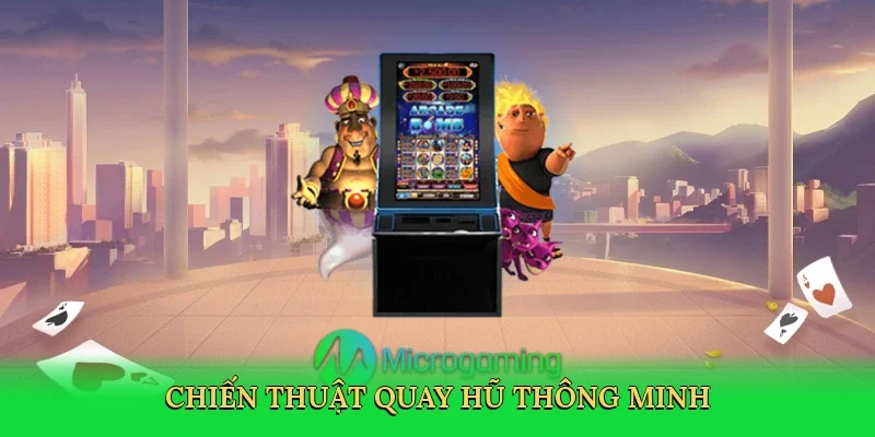 Chiến thuật quay hũ thông minh