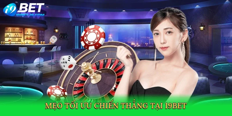Mẹo tối ưu chiến thắng tại i9bet