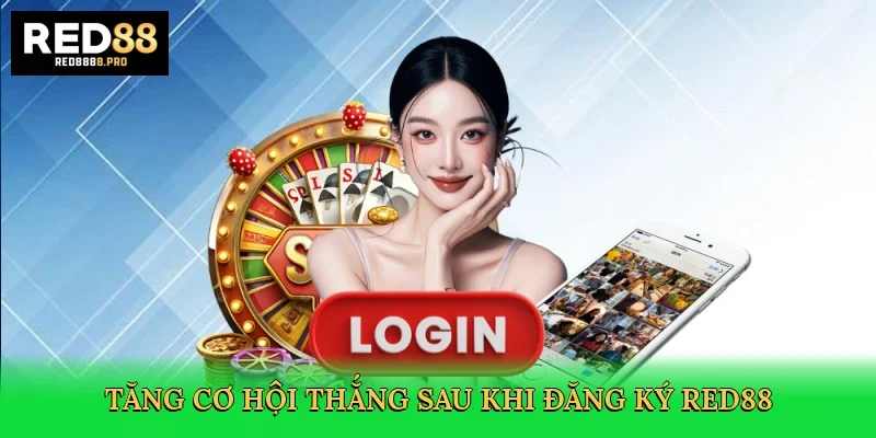 tang-co-hoi-thang-sau-khi-dang-ky-red88-4