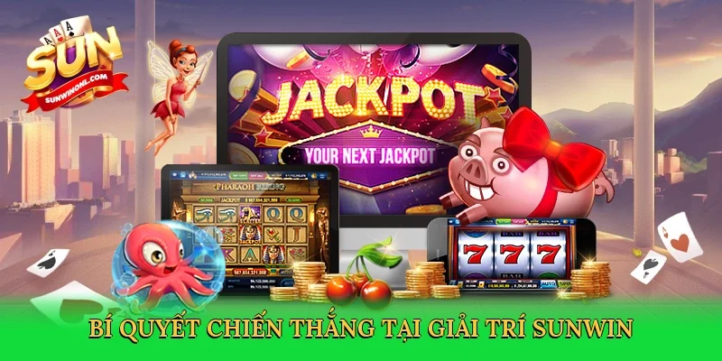 Bí quyết chiến thắng tại giải trí Sunwin