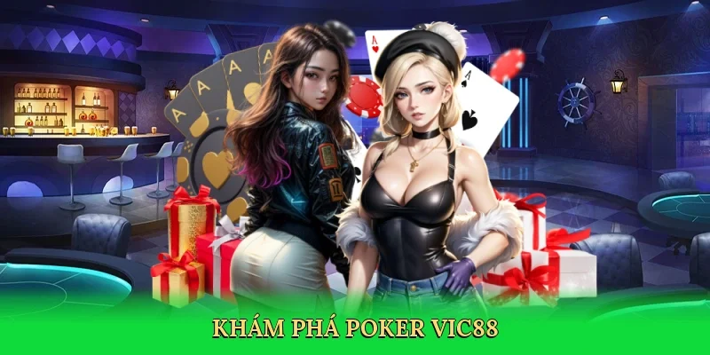 Khám phá Poker Vic88