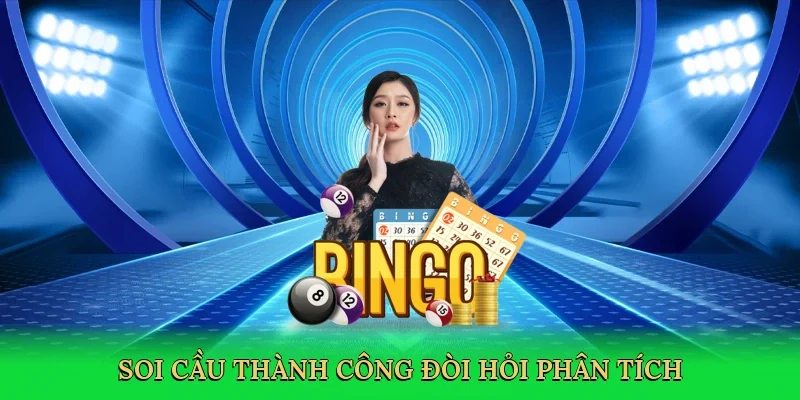 Soi cầu thành công đòi hỏi phân tích